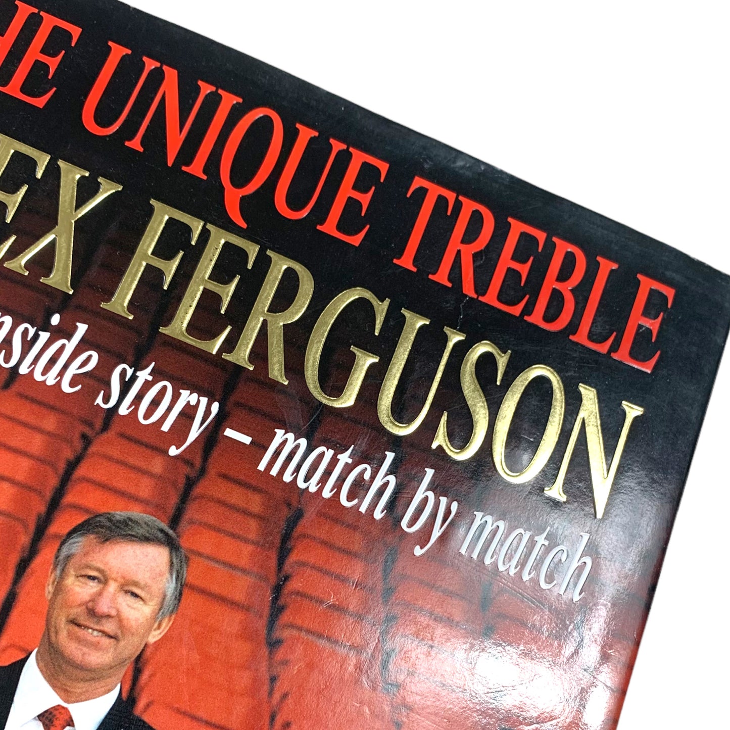Alex Ferguson - The Unique Treble 2000 Hardcover Book