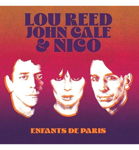 Lou Reed, John Cale & Nico – Enfants de Paris (Limited Edition 12-Inch Album on White Vinyl)