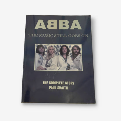 ABBA The Music Still Goes On - 1994 Paperback Book (Paul Snaith)