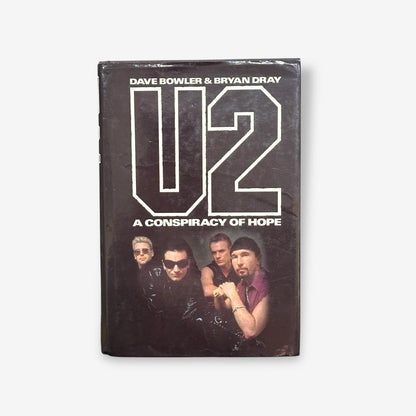 U2 - A Conspiracy Of Hope - Hardback Biography Book (Dave Bowler & Bryan Dray) 1993