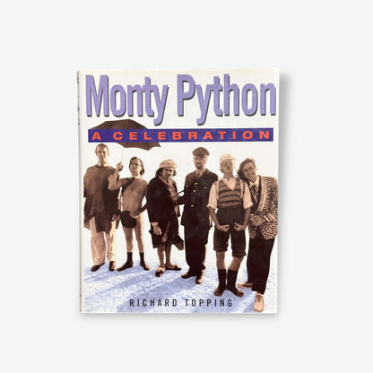 Monty Python - A Celebration - Hardback Book (Richard Topping) 1999