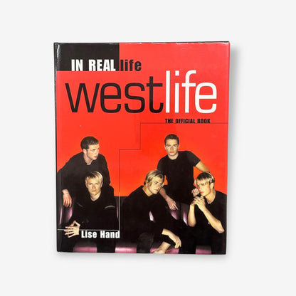 Westlife - In Real Life (The Official Book) - Hardback Book (Lise Hand) 2000
