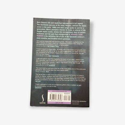 Heavier Than Heaven - The Biography Of Kurt Cobain - 2001 Paperback Biography Book (Charles R. Cross
