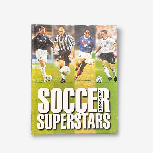 Soccer Superstars 2000 - 2001 - Football Hardback Book (Tim Hill)