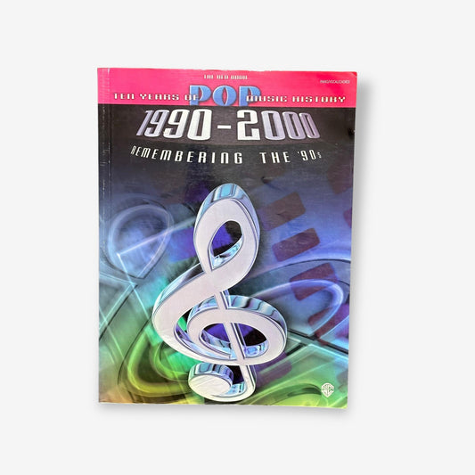 Ten Years Of Pop Music History - 1990-2000: Remembering The 90&#39;s - Paperback Music Sheet Book (C
