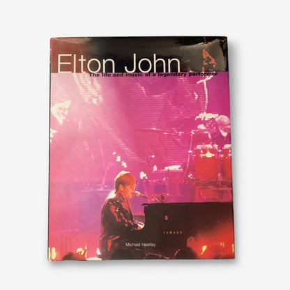 Elton John - The Life And Music Of A Legendary Performer - 1998 Hardback Book (Michael Heatley)