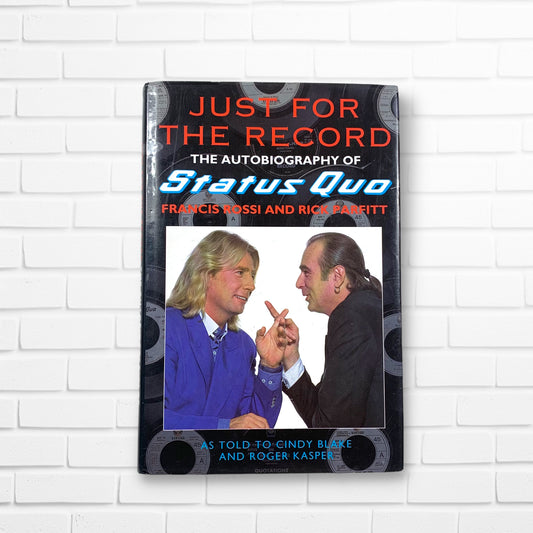 Status Quo - Just For The Record Autobiography - 1993 Hardback Book (Francis Rossi & Rick Parfitt)