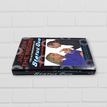 Status Quo - Just For The Record Autobiography - 1993 Hardback Book (Francis Rossi & Rick Parfitt)