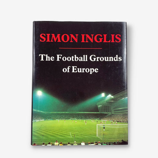 The Football Grounds of Europe - 1990 Hardcover Book (Simon Inglis)