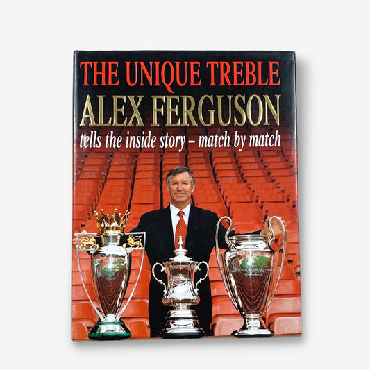 Alex Ferguson - The Unique Treble 2000 Hardcover Book