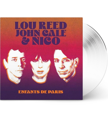 Lou Reed, John Cale & Nico – Enfants de Paris (Limited Edition 12-Inch Album on White Vinyl)