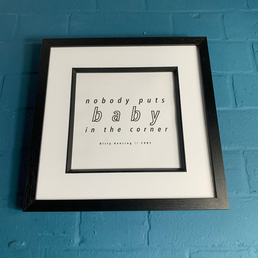 Dirty Dancing - Framed Movie Quote Print