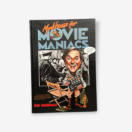 Monkhouse For Movie Maniacs 1982 Hardback Book (Bob Monkhouse)