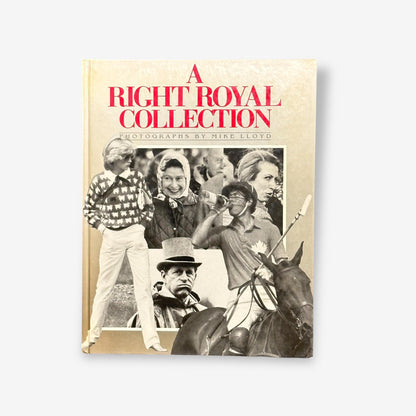 A Right Royal Collection - Hardback Photograph Book (Mike Lloyd) 1985