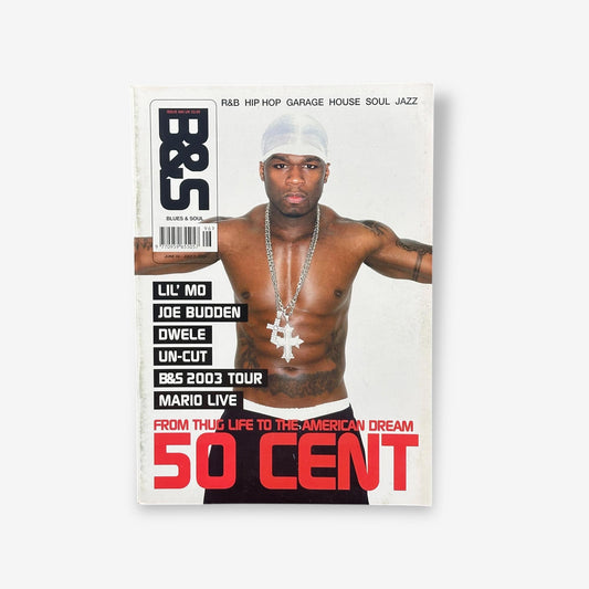 2003 50 Cent - From Thug Life To The American Dream - Blues & Soul Magazine Issue 896